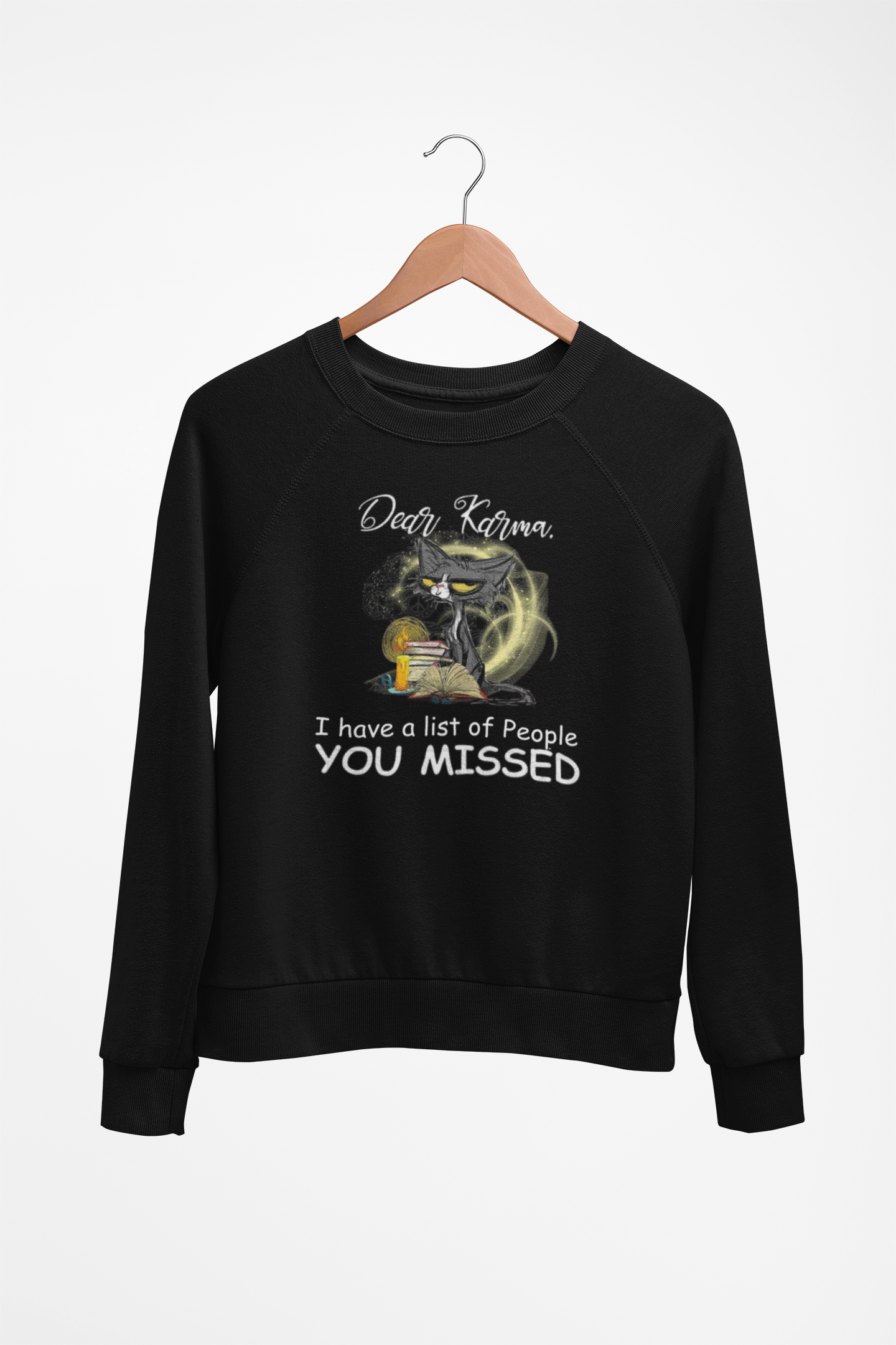 Dear Karma, I have A List - Unisex Sweatshirt