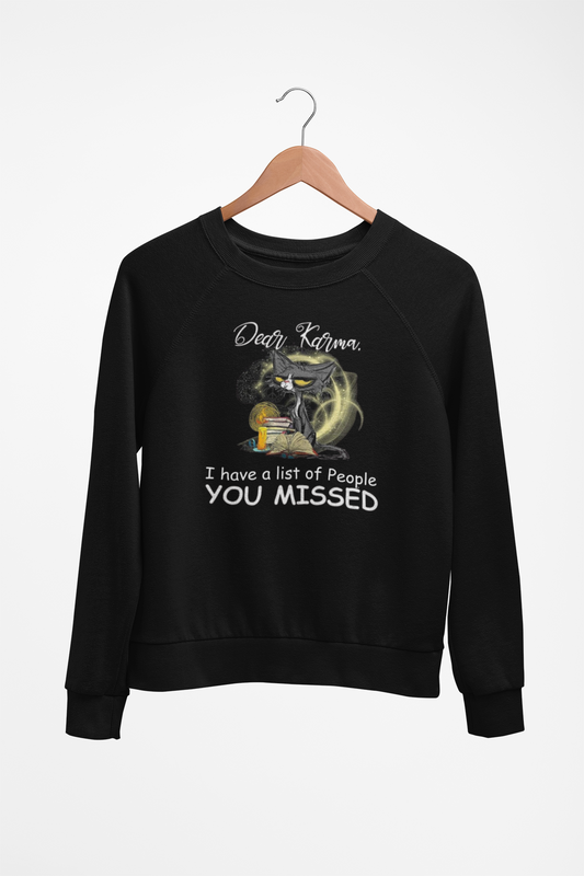 Dear Karma, I have A List - Unisex Sweatshirt